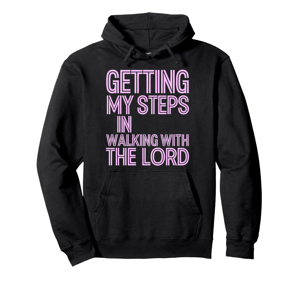Getting My Steps Walking Lord Hoodie - Trendy Graphic Men Women - T-Shirt, Sweatshirt, Hoodie
