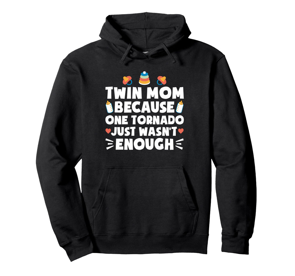 Twin Mom One Tornado Wasnt Enough Hoodie - Custom Art Print for Adults - T-Shirt, Sweatshirt, Hoodie