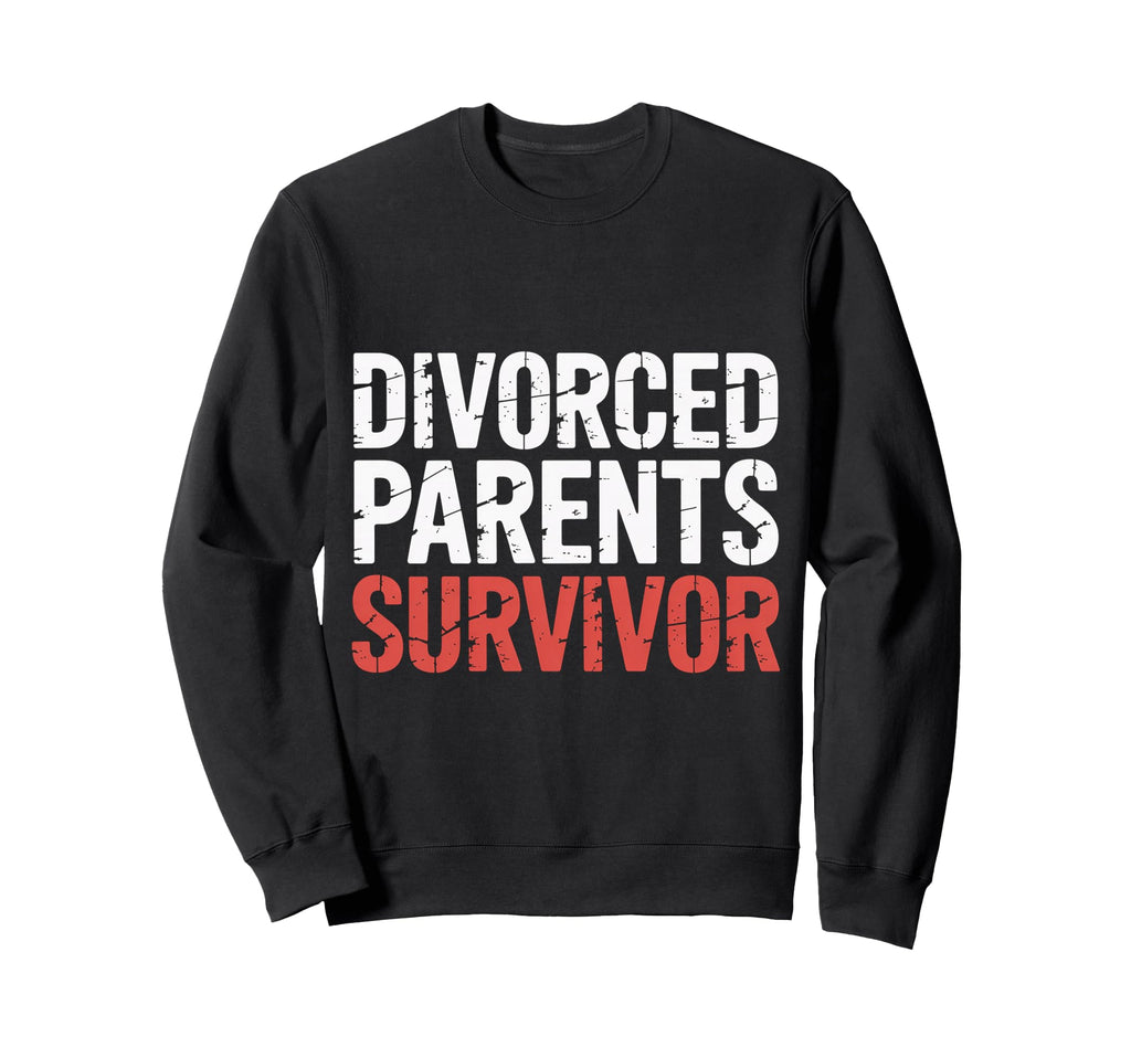 Divorced Parents Survivor Child Sweatshirt - Aesthetic Graphic Unisex - T-Shirt, Sweatshirt, Hoodie