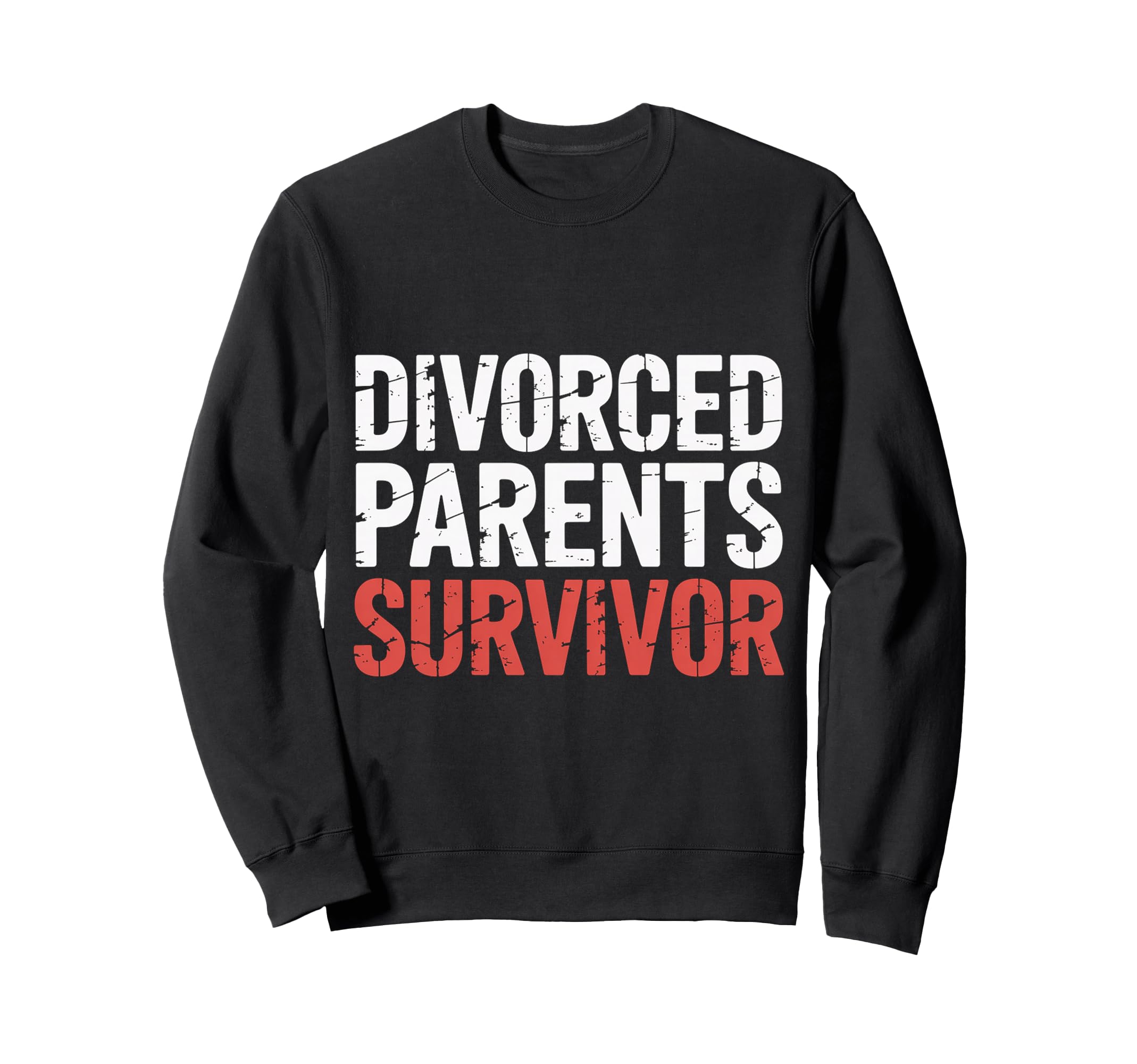 Divorced Parents Survivor Child Sweatshirt - Aesthetic Graphic Unisex - T-Shirt, Sweatshirt, Hoodie
