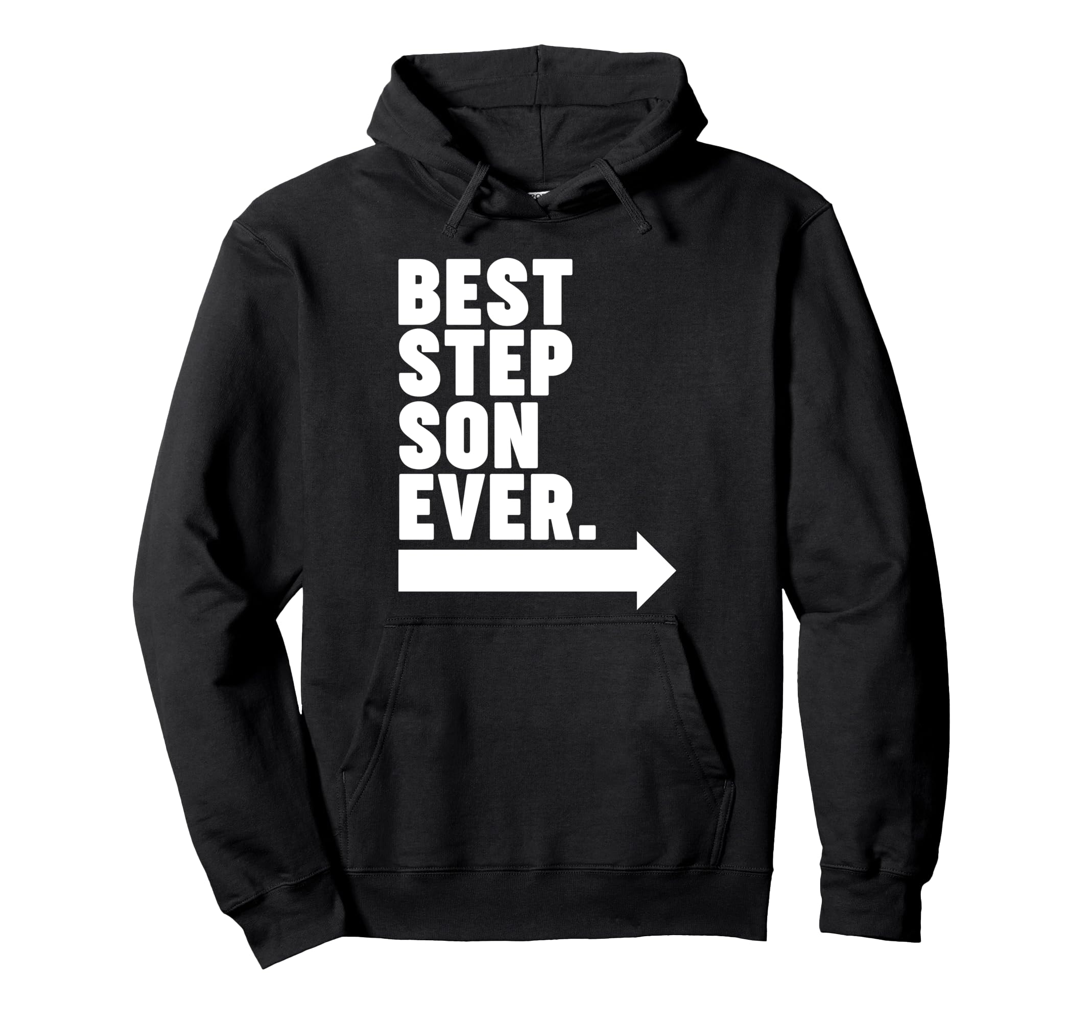 Best Step Son Ever Hoodie - Streetwear Style Men Women - T-Shirt, Sweatshirt, Hoodie