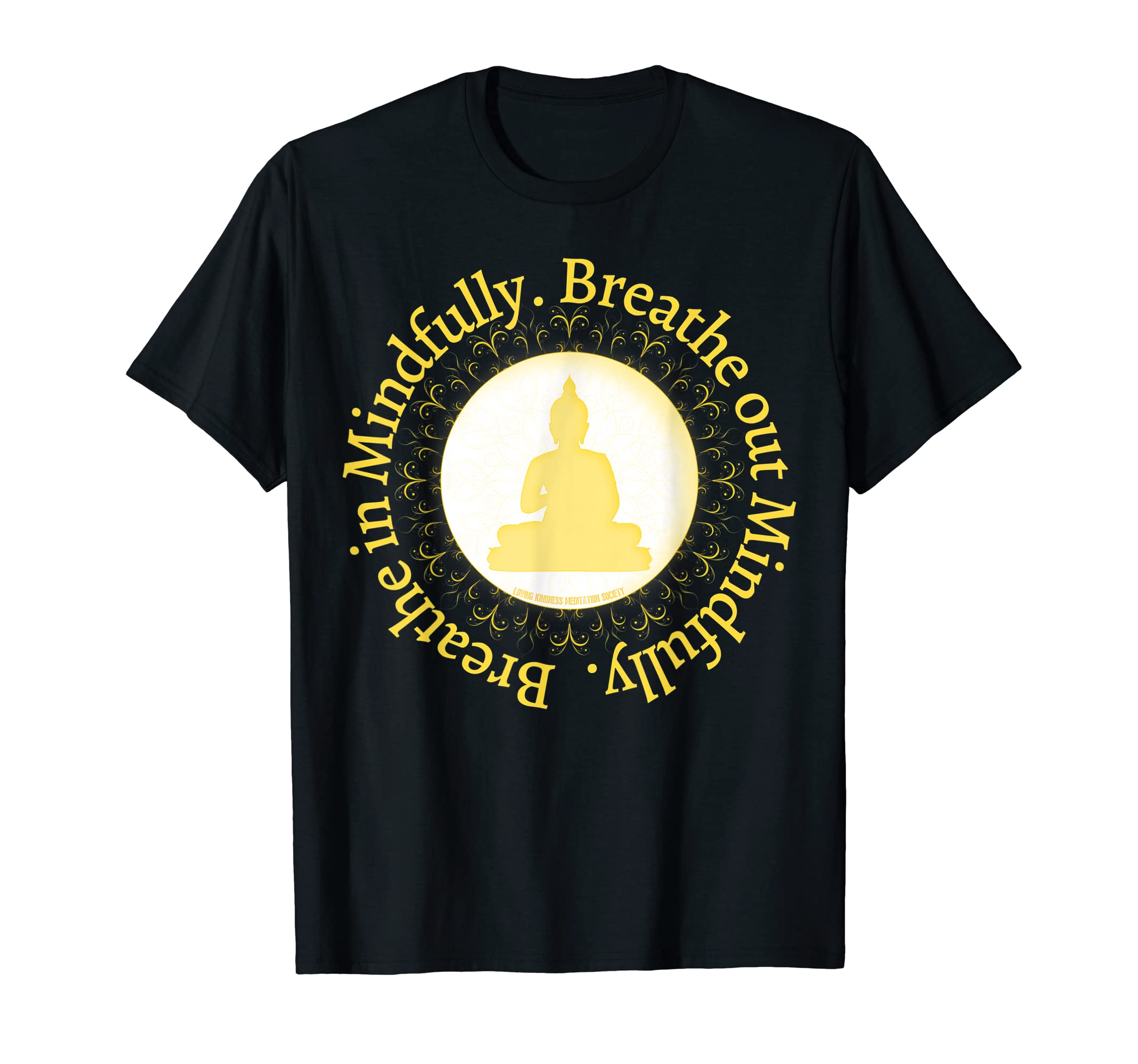 Mindfulness Buddha Buddhism Spiritual T-Shirt - Trendy Graphic Men Women - T-Shirt, Sweatshirt, Hoodie