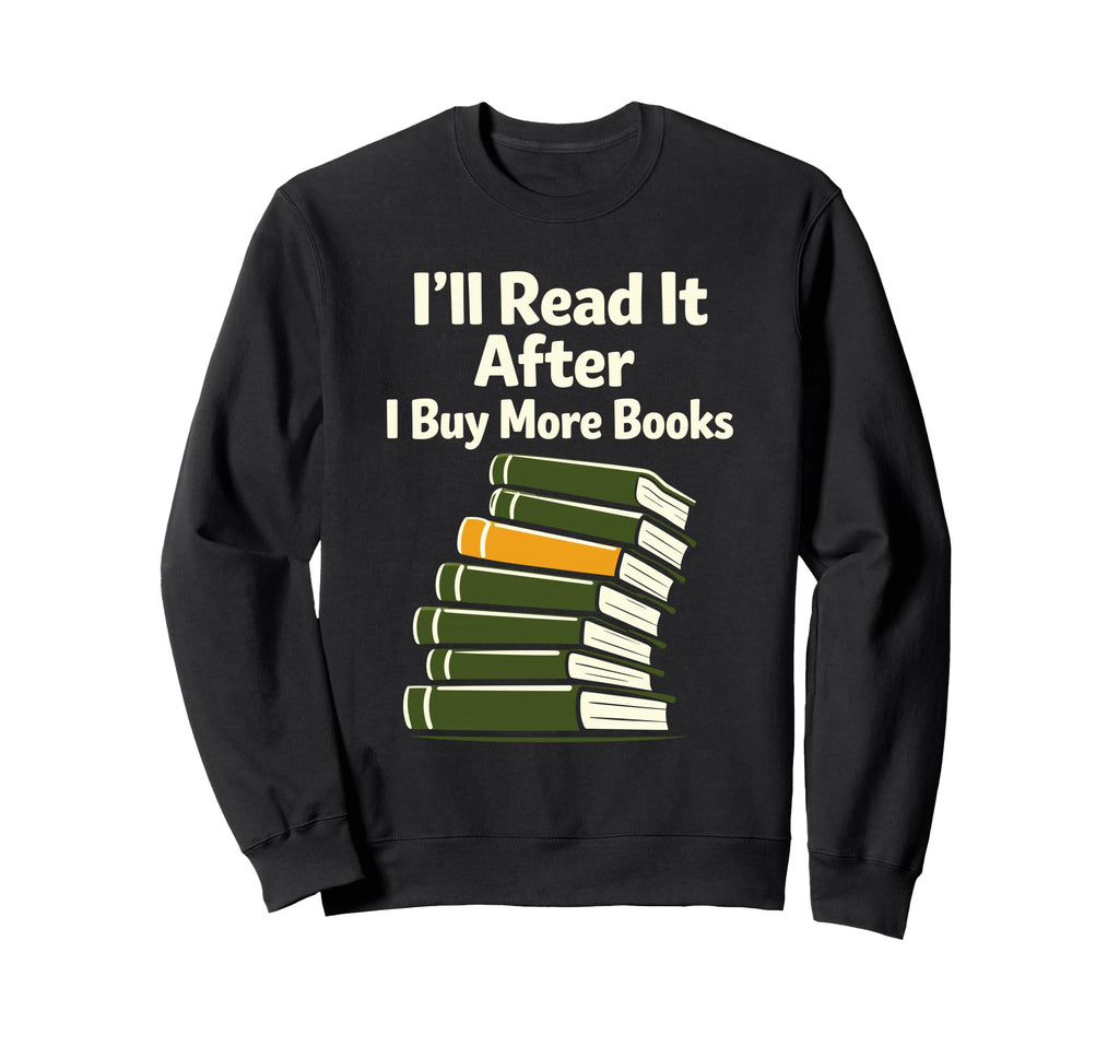Funny Book Lover Gift Readers Too Sweatshirt - Trendy Graphic for Adults - T-Shirt, Sweatshirt, Hoodie
