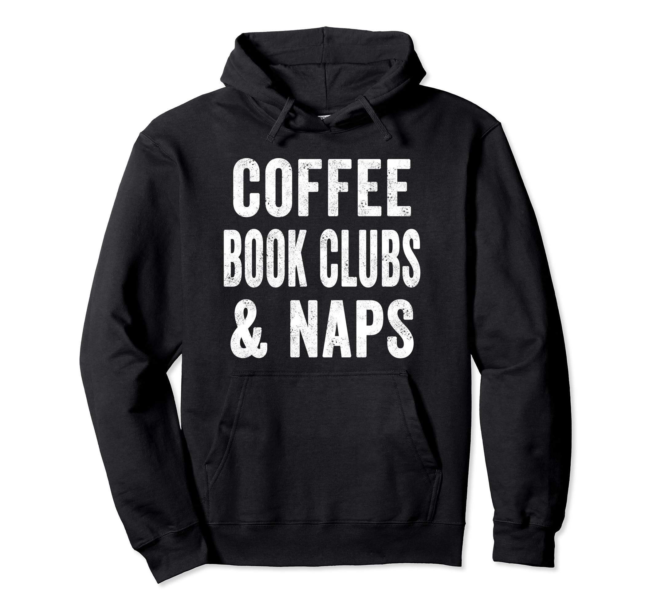Coffee Book Clubs And Naps Bookworm Reader Hoodie - Graphic Print Unisex - T-Shirt, Sweatshirt, Hoodie