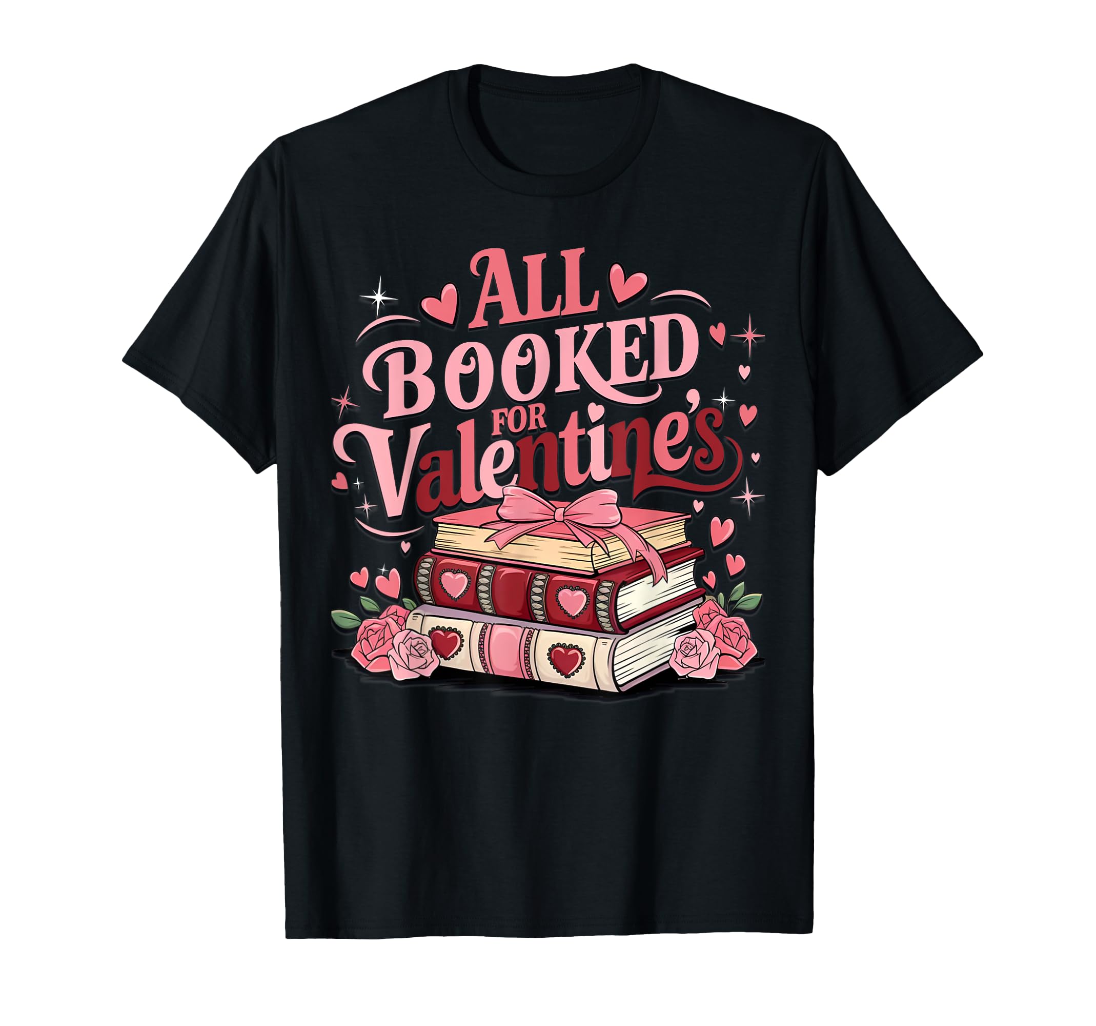 V Day Book Lovers All Booked T-Shirt - Casual Everyday Wear for Adults - T-Shirt, Sweatshirt, Hoodie