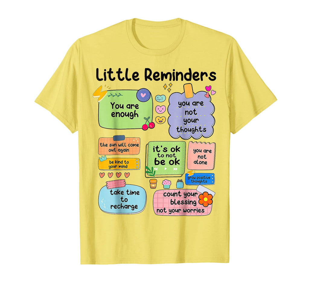 Little Reminders You Are Enough Mental T-Shirt - Trendy Graphic Men Women - T-Shirt, Sweatshirt, Hoodie