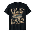 Still Into Reading Chapters Unfolding T-Shirt - Custom Art Print Unisex - T-Shirt, Sweatshirt, Hoodie