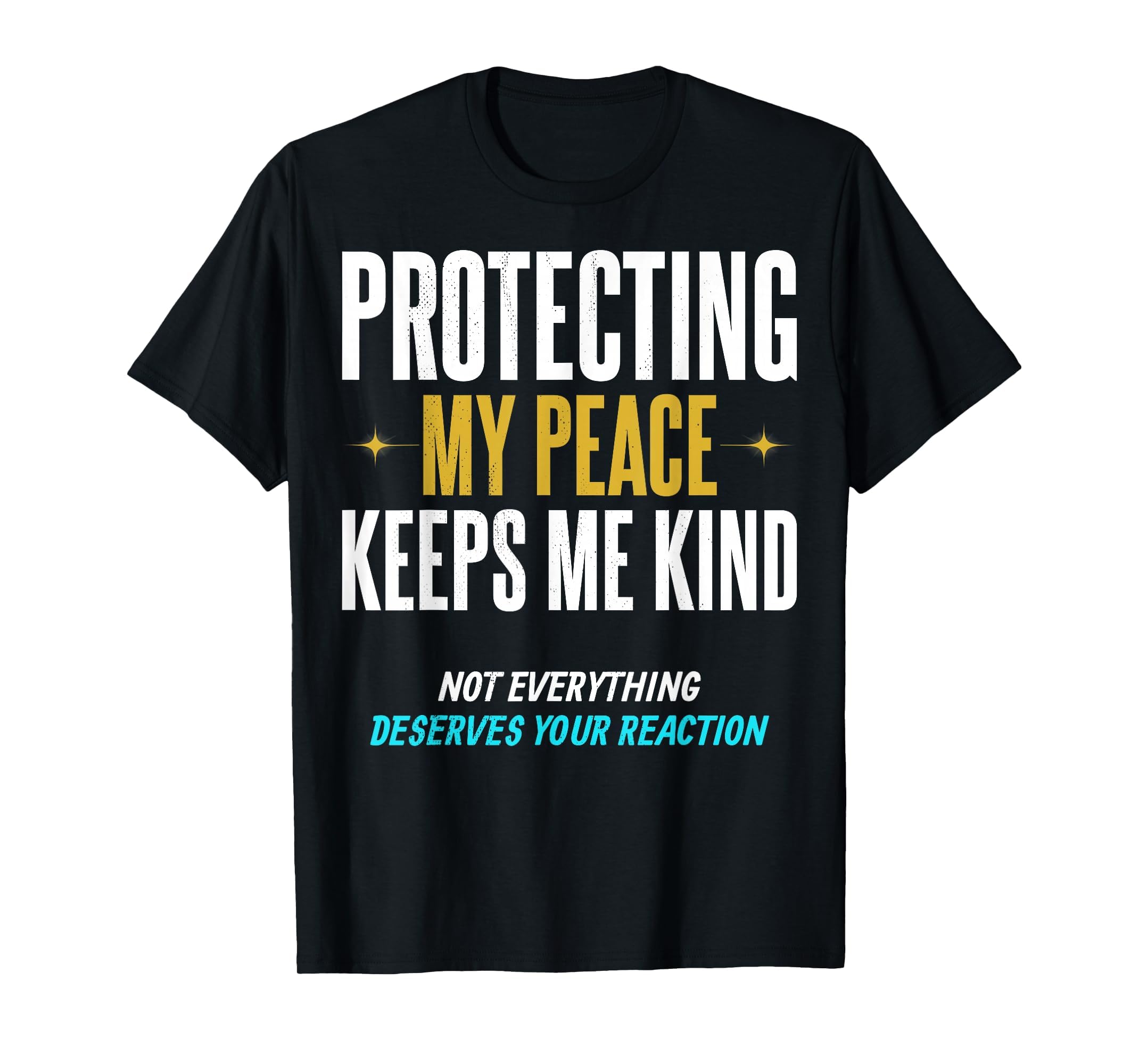 Protecting My Peace Keeps Me Kind T-Shirt - Graphic Print Men Women - T-Shirt, Sweatshirt, Hoodie