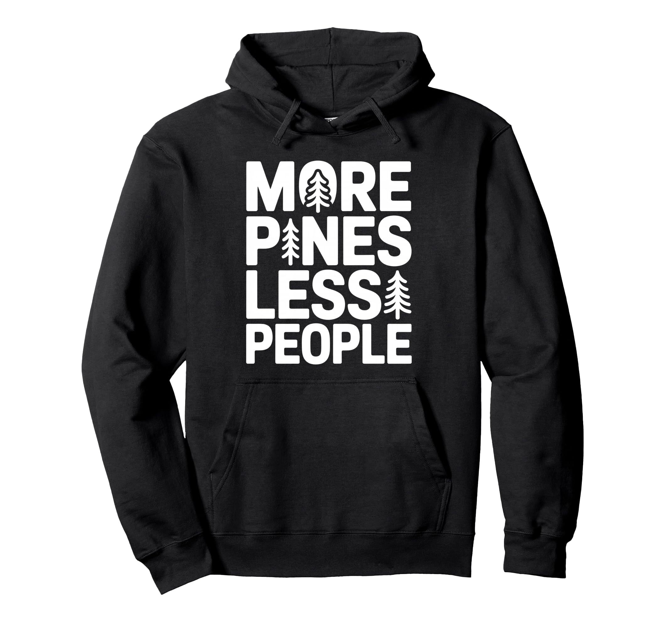 More Pines Less People Introvert Solo Hoodie - Unique Graphic Men Women - T-Shirt, Sweatshirt, Hoodie