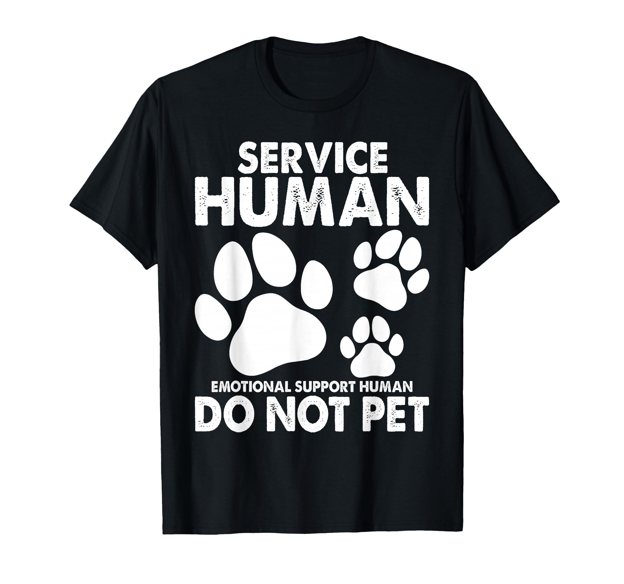 Service Human Dog Owner Emotional Support T-Shirt - Unique Graphic Unisex - T-Shirt, Sweatshirt, Hoodie