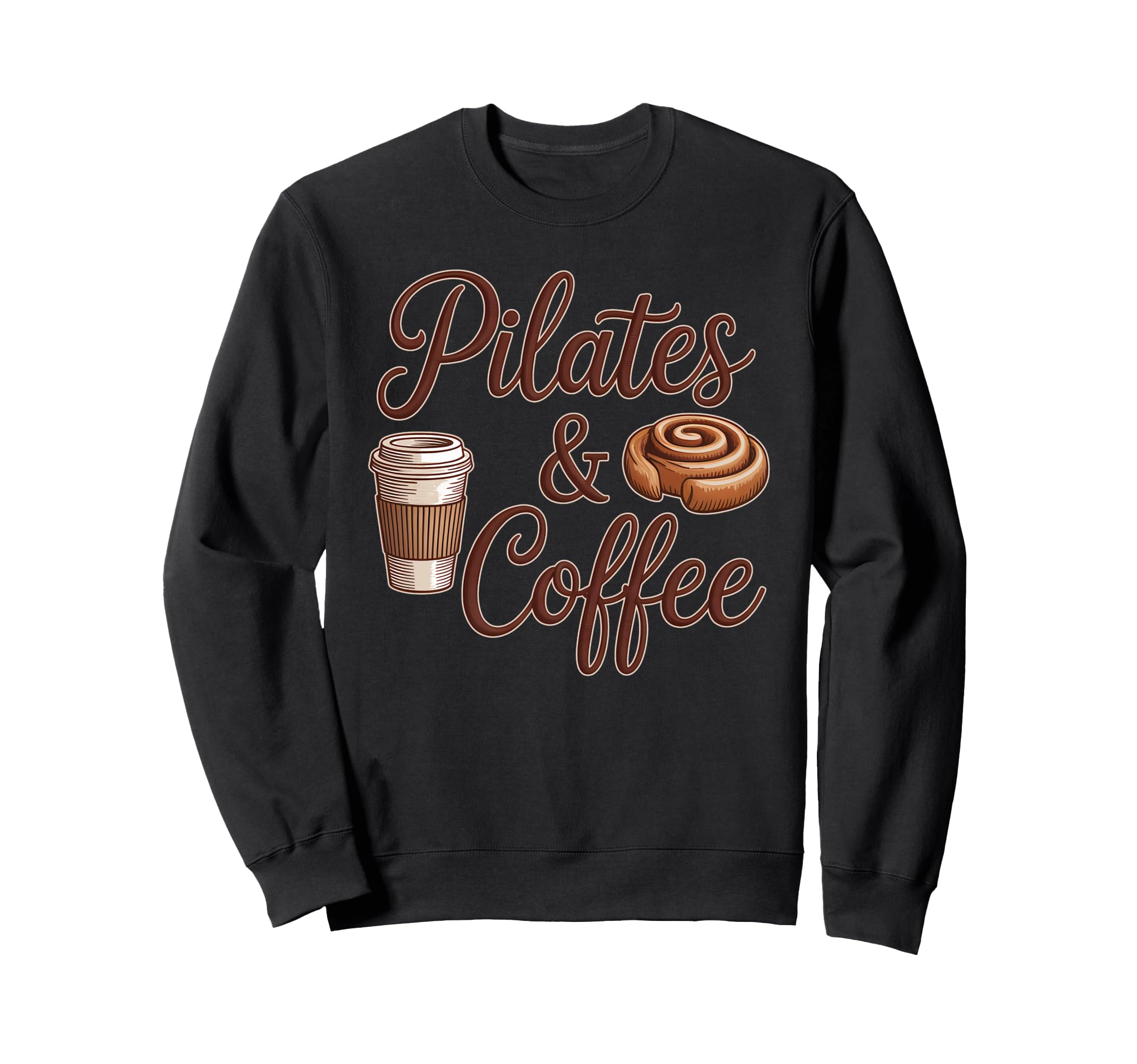Cinnamon Bun Pilates And Coffee Sweatshirt - Minimalist Print Men Women - T-Shirt, Sweatshirt, Hoodie