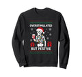 Overstimulated But Still Festive Sweatshirt - Streetwear Style for Adults - T-Shirt, Sweatshirt, Hoodie