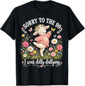 Sorry to The 99 I was Dilly Dallying Lost Sheep Women T-Shirt Unisex T-shirt, Sweatshirt, Hoodie, Long Sleeve Tee - T-Shirt, Sweatshirt, Hoodie