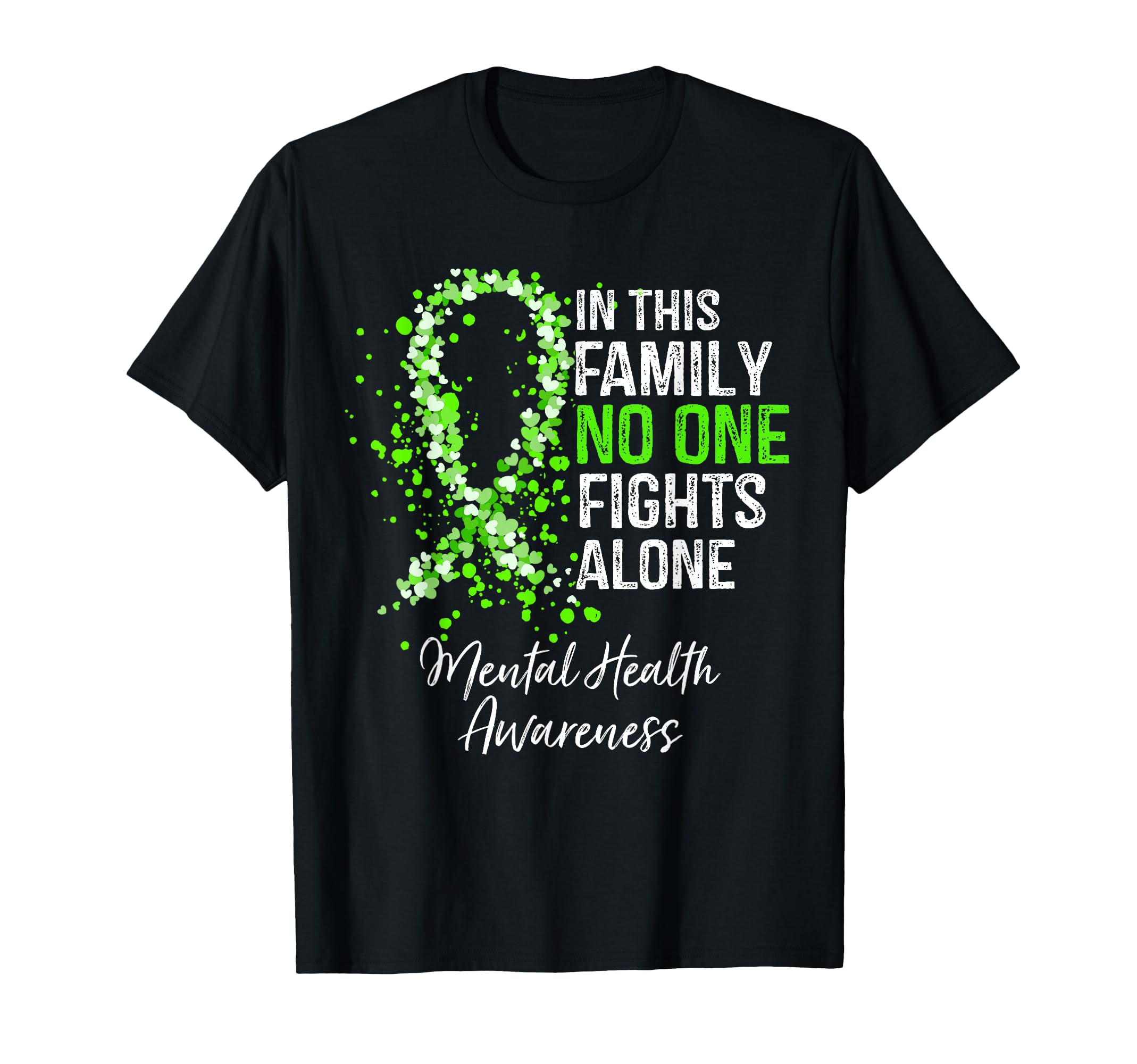 This Family No One Fights Alone Mental T-Shirt - Graphic Print Unisex - T-Shirt, Sweatshirt, Hoodie