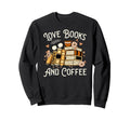 Book Reading Librarian Love Books Sweatshirt - Unique Graphic Men Women - T-Shirt, Sweatshirt, Hoodie