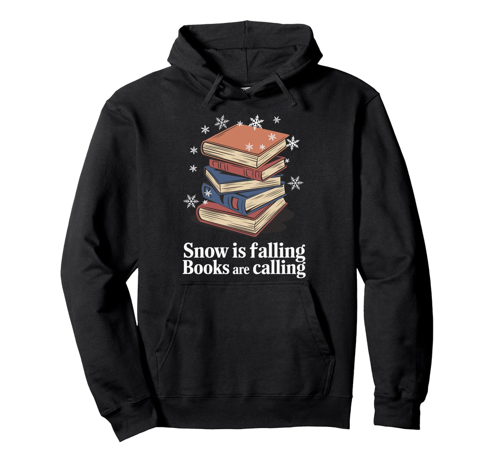 Snow Is Falling Books Are Calling Hoodie - Trendy Graphic for Adults - T-Shirt, Sweatshirt, Hoodie