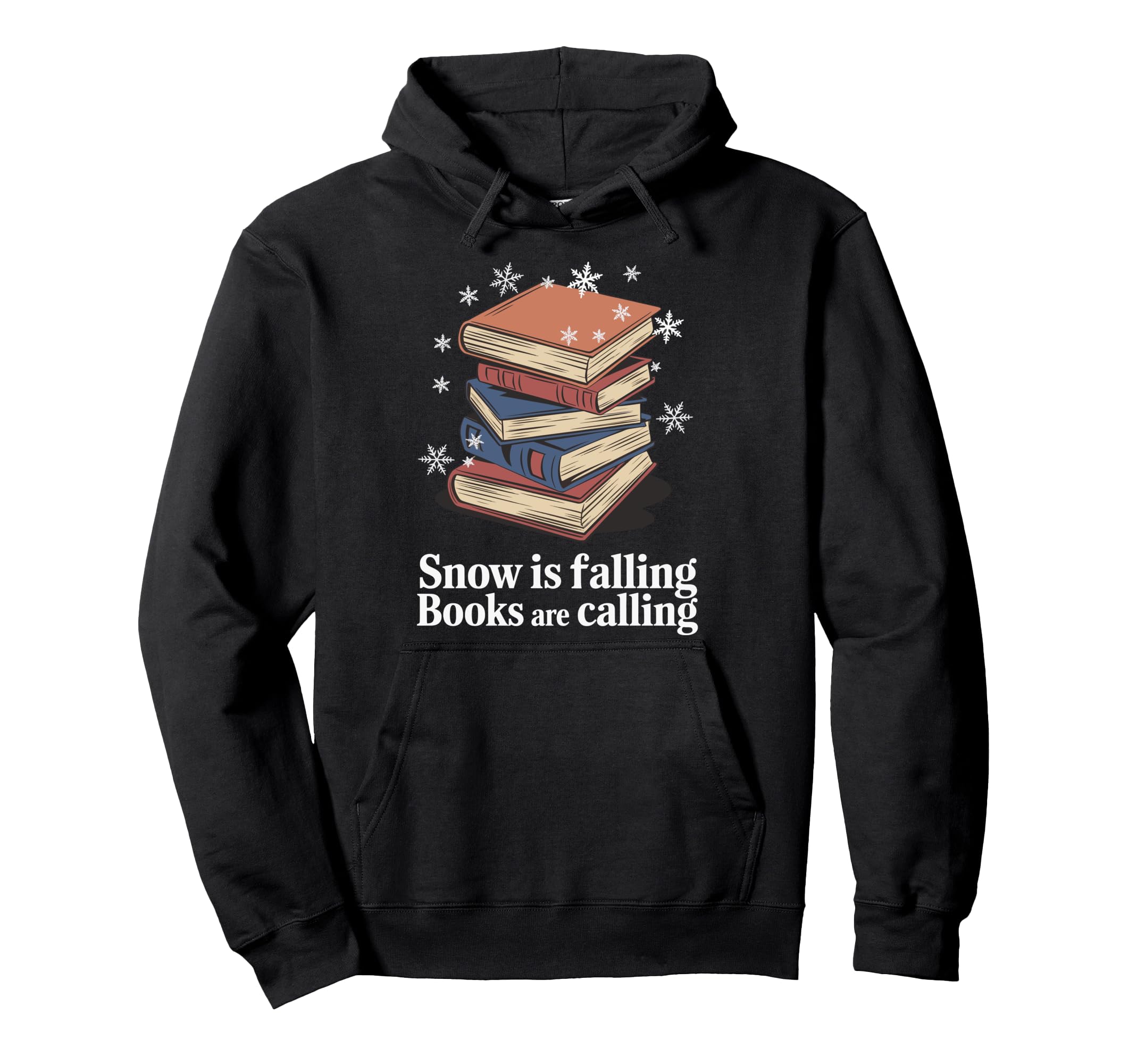 Snow Is Falling Books Are Calling Hoodie - Trendy Graphic for Adults - T-Shirt, Sweatshirt, Hoodie