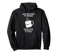 Just Because Im Awake Low Battery Hoodie - Novelty Apparel for Adults - T-Shirt, Sweatshirt, Hoodie