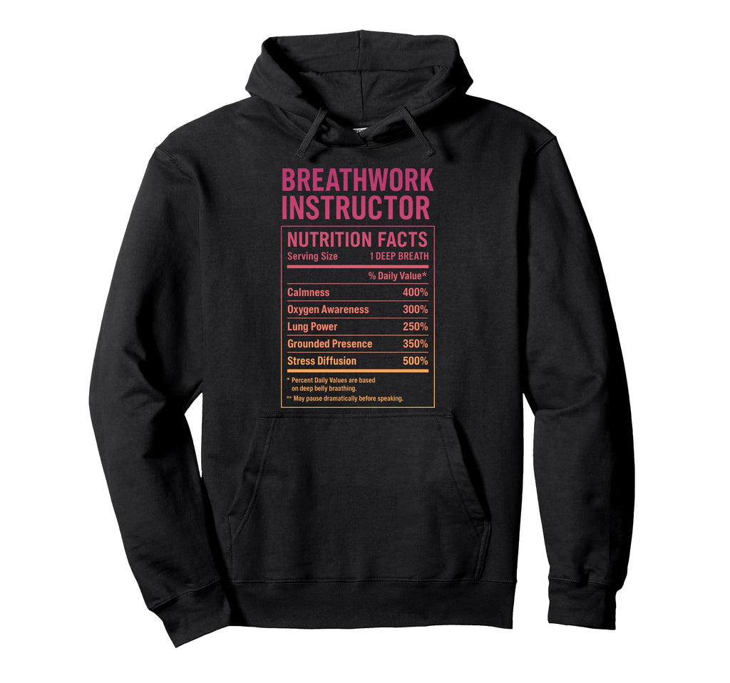 Breathwork Instructor Facts Hoodie - Aesthetic Graphic Unisex - T-Shirt, Sweatshirt, Hoodie