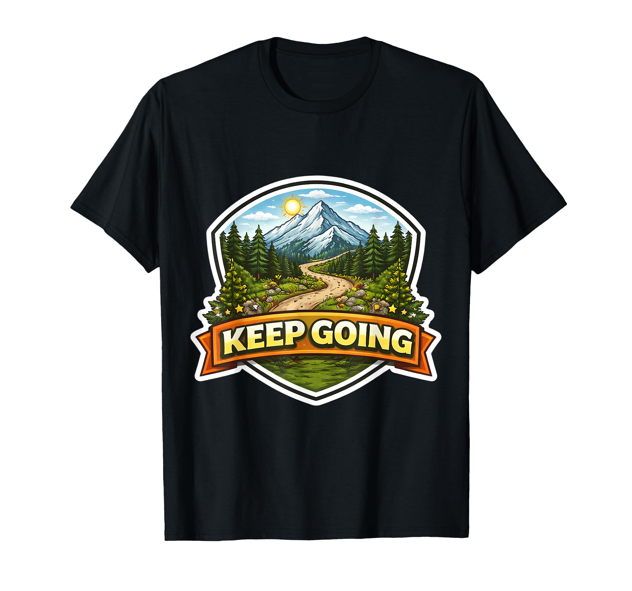 Keep Going Mountain Trail Hiking T-Shirt - Custom Art Print Men Women - T-Shirt, Sweatshirt, Hoodie