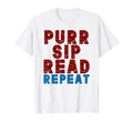 Purr Sip Read Repeat Cat Coffee Book T-Shirt - Novelty Apparel Men Women - T-Shirt, Sweatshirt, Hoodie