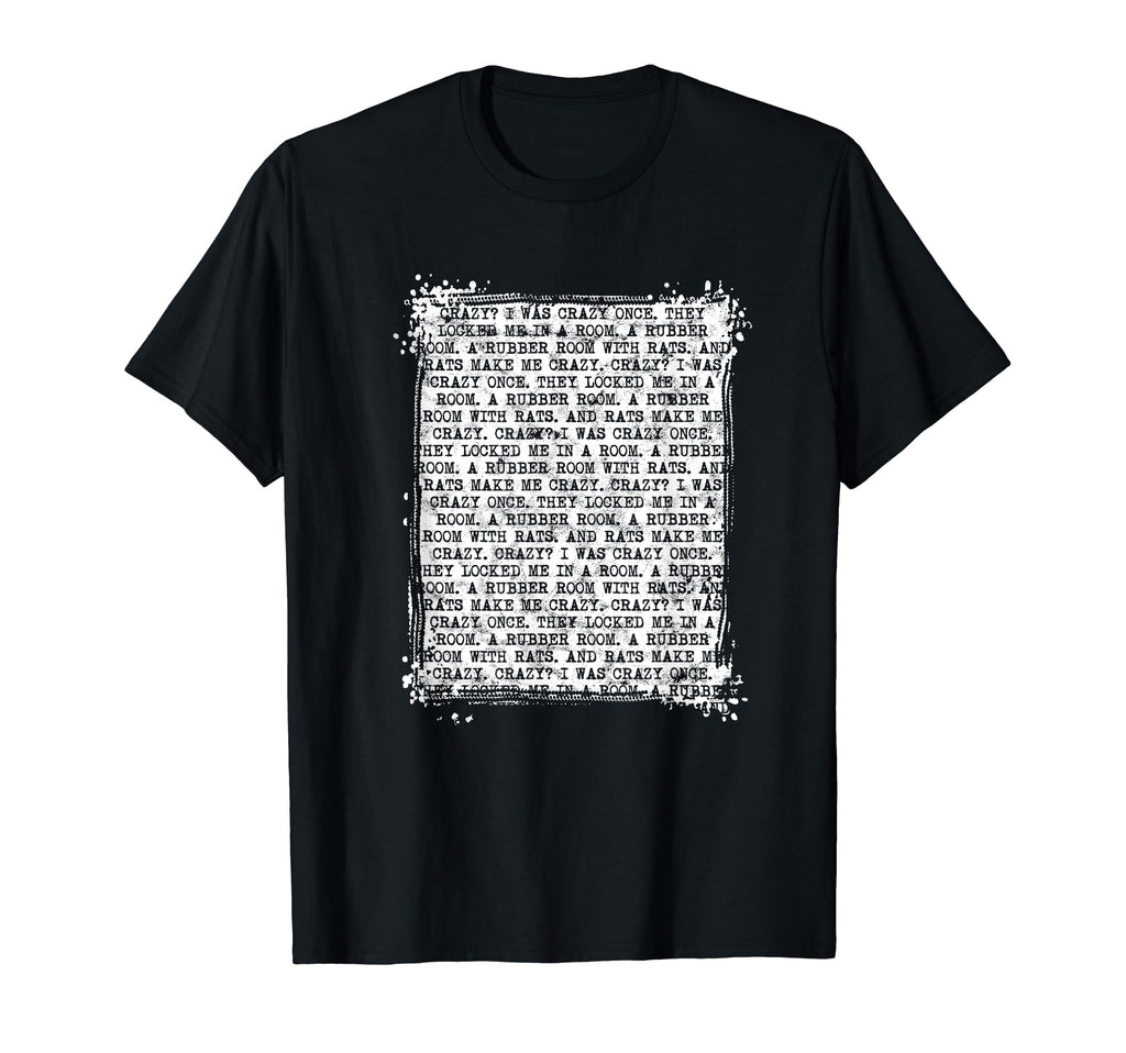 Make Me Crazy Crazy I Was Crazy Once T-Shirt - Custom Art Print for Adults - T-Shirt, Sweatshirt, Hoodie