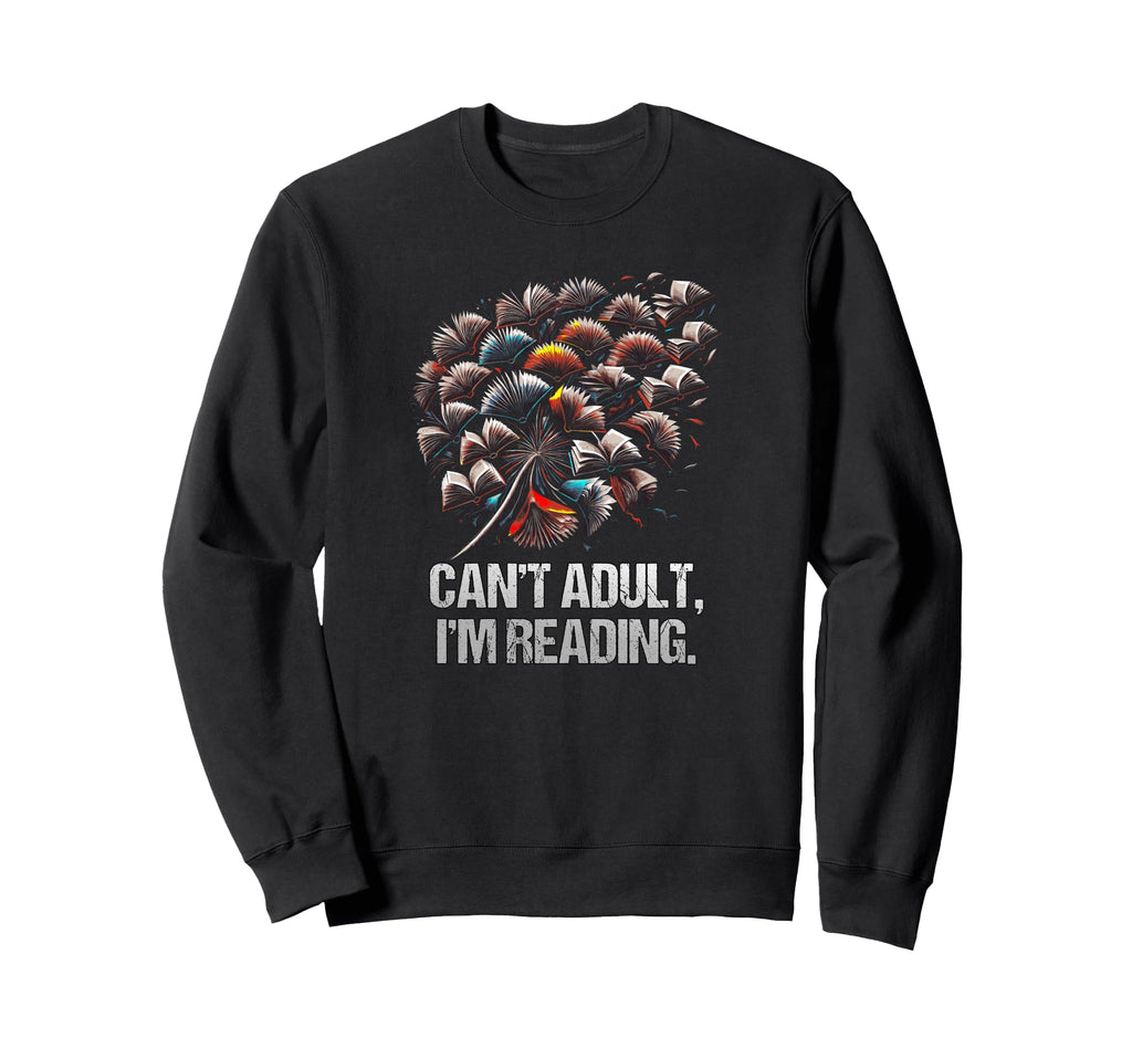 Cant Im Reading Funny Bookworm Sweatshirt - Casual Everyday Wear Unisex - T-Shirt, Sweatshirt, Hoodie