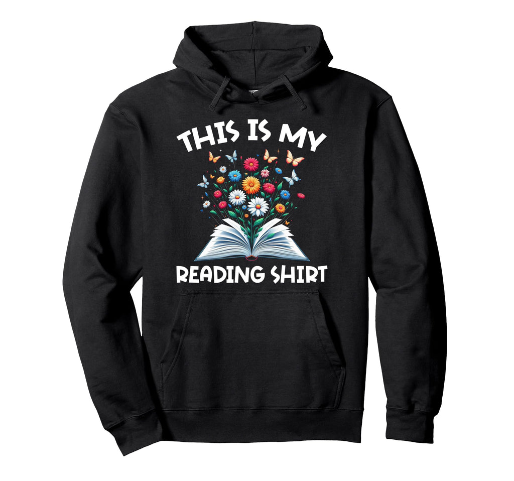 This Is My Reading Book Lover Librarian Hoodie - Graphic Print Unisex - T-Shirt, Sweatshirt, Hoodie