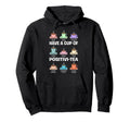 Have Cup Positivi Tea Counselor Hoodie - Aesthetic Graphic Men Women - T-Shirt, Sweatshirt, Hoodie
