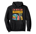 Im Banned Bookworm Book Lover Hoodie - Novelty Apparel Men Women - T-Shirt, Sweatshirt, Hoodie