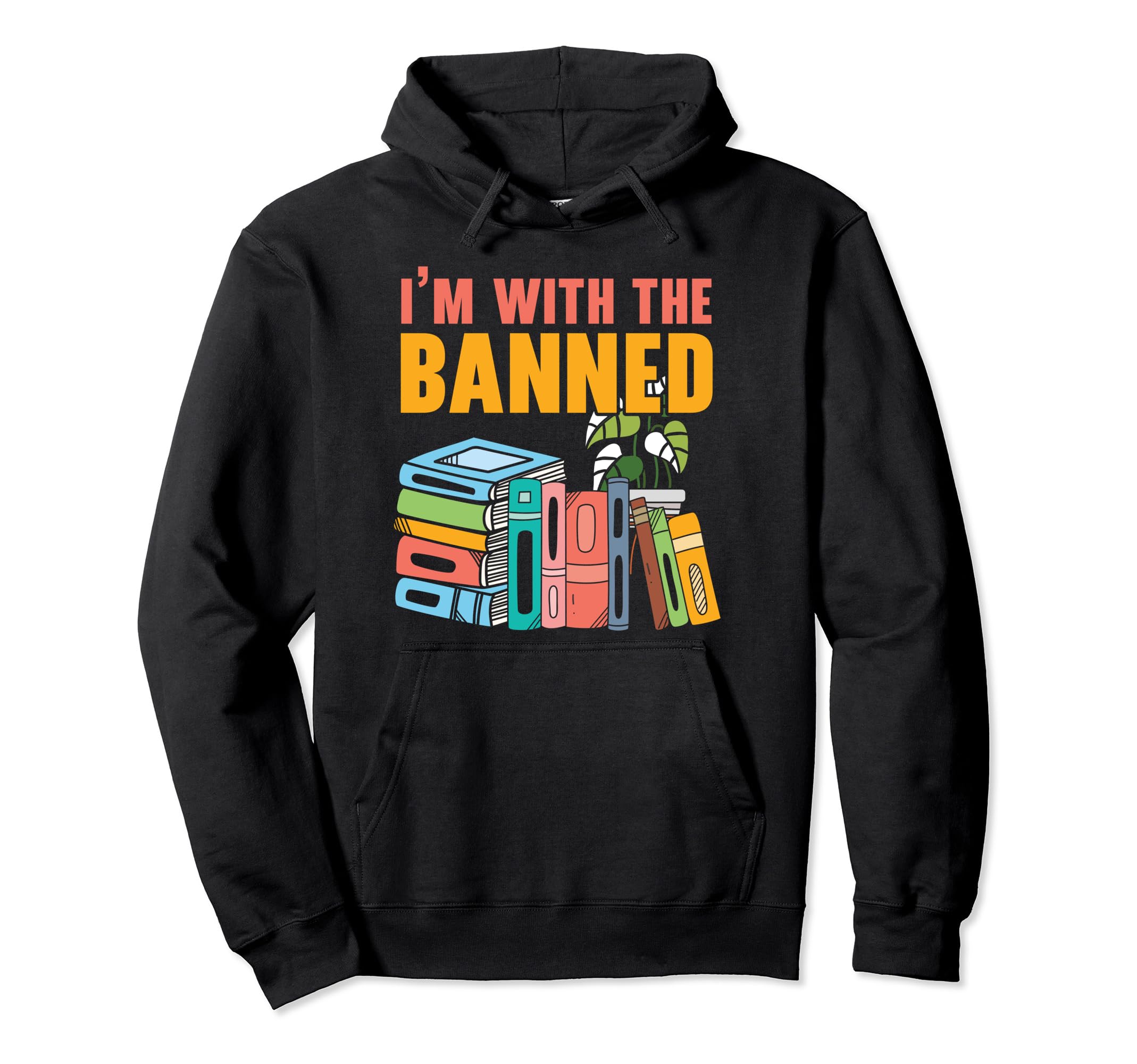 Im Banned Bookworm Book Lover Hoodie - Novelty Apparel Men Women - T-Shirt, Sweatshirt, Hoodie