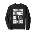 Autism Awareness Neurodivergent Sweatshirt - Custom Art Print Men Women - T-Shirt, Sweatshirt, Hoodie