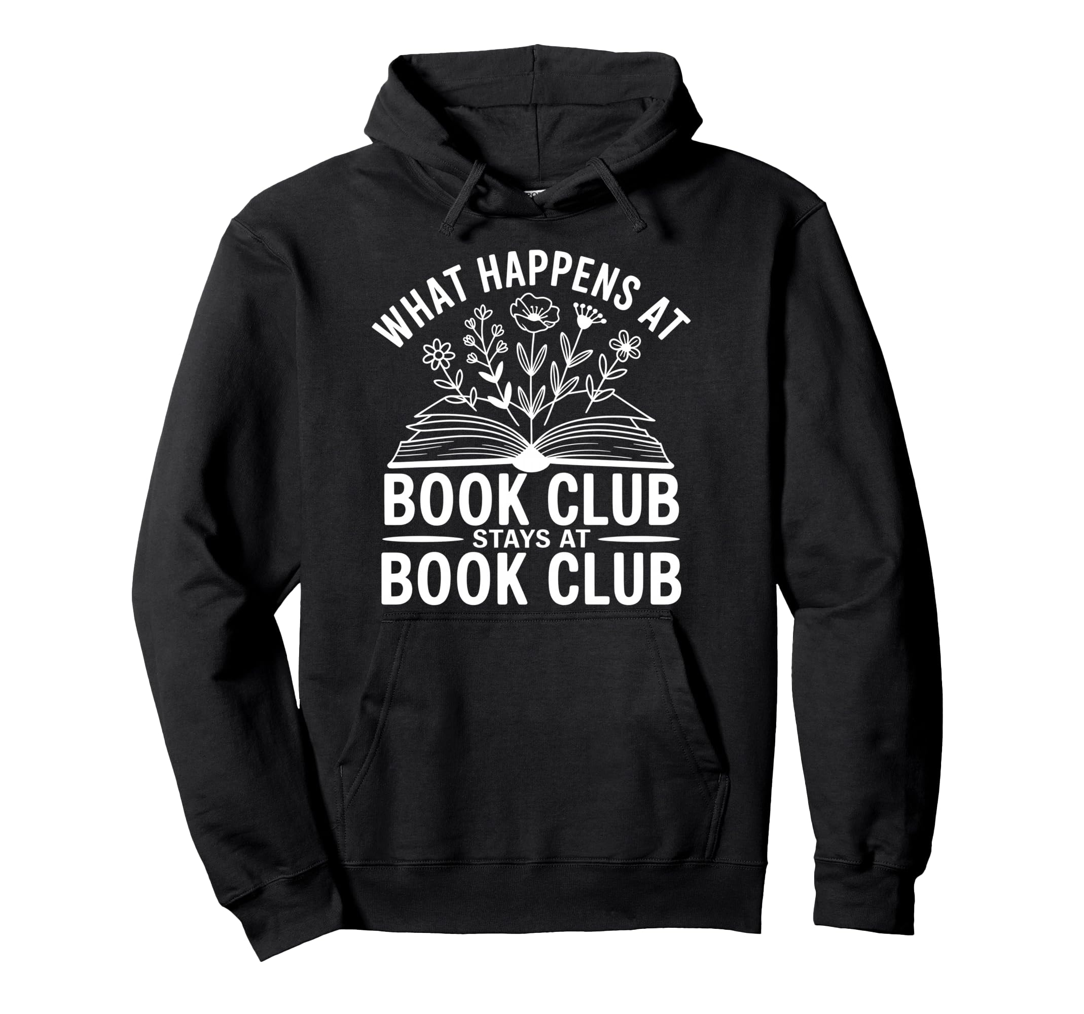 What Happens Book Club Stays Book Club Hoodie - Trendy Graphic for Adults - T-Shirt, Sweatshirt, Hoodie