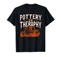 Pottery Makers Pottery Is My Therapy T-Shirt - Trendy Graphic Men Women - T-Shirt, Sweatshirt, Hoodie