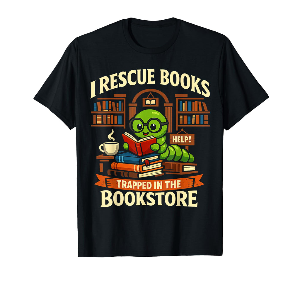 I Rescue Books Trapped Bookstore T-Shirt - Streetwear Style for Adults - T-Shirt, Sweatshirt, Hoodie