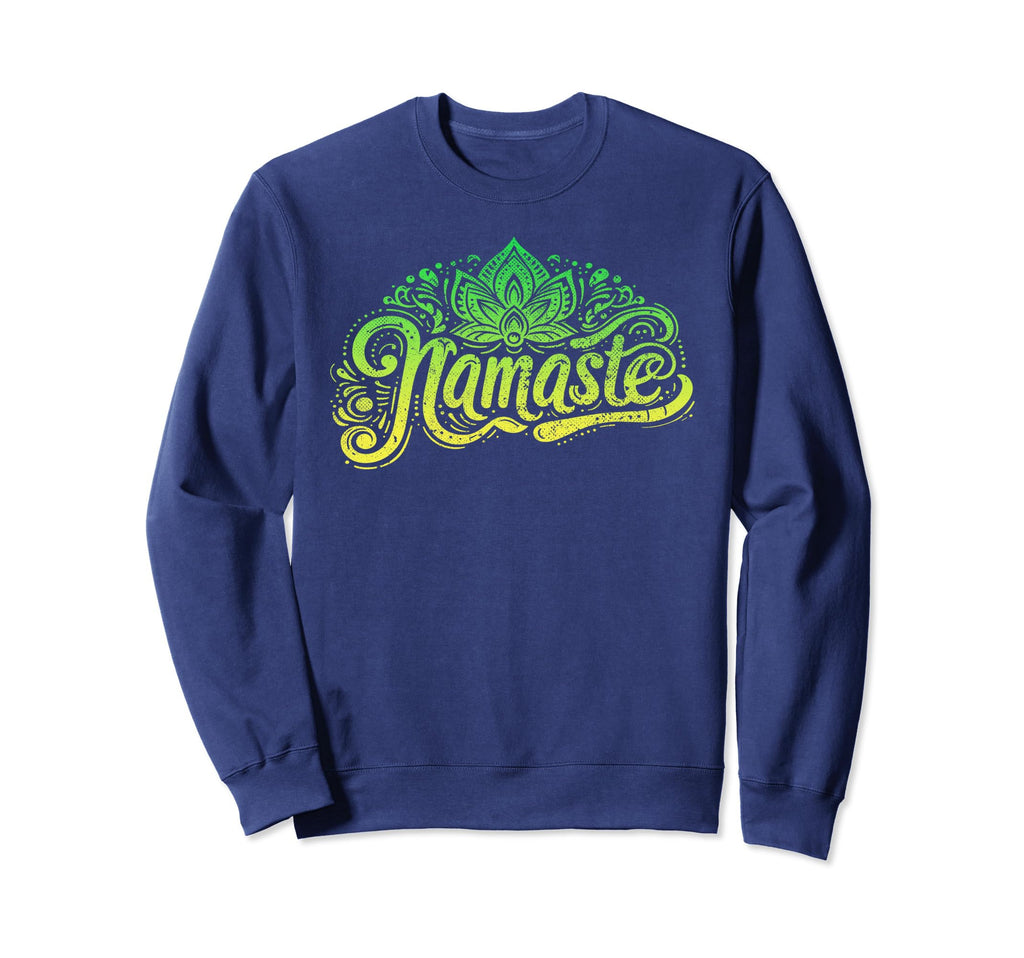 Namaste Yoga Meditation Zen Lotus Sweatshirt - Trendy Graphic Men Women - T-Shirt, Sweatshirt, Hoodie