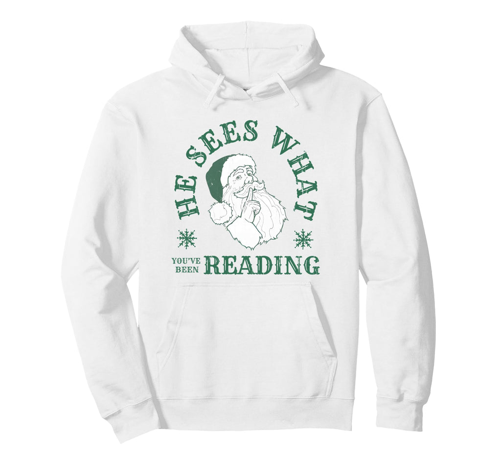He Sees What Youve Been Reading Santa Hoodie - Aesthetic Graphic Men Women - T-Shirt, Sweatshirt, Hoodie