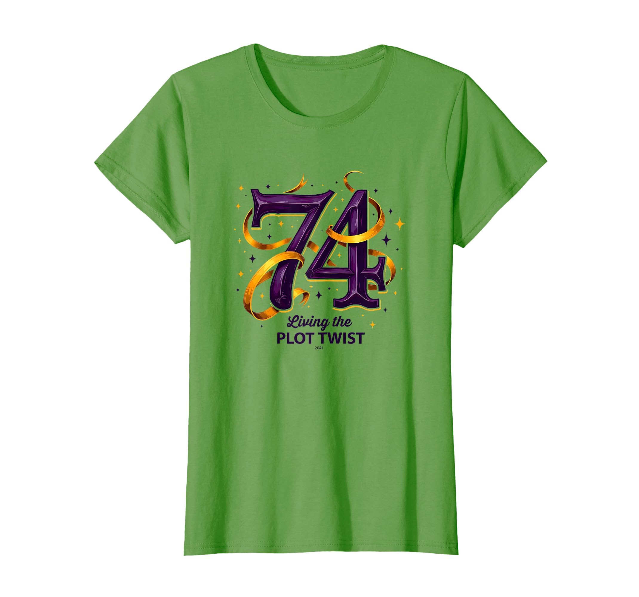 74 And Living Plot Twist Unique T-Shirt - Streetwear Style for Adults - T-Shirt, Sweatshirt, Hoodie