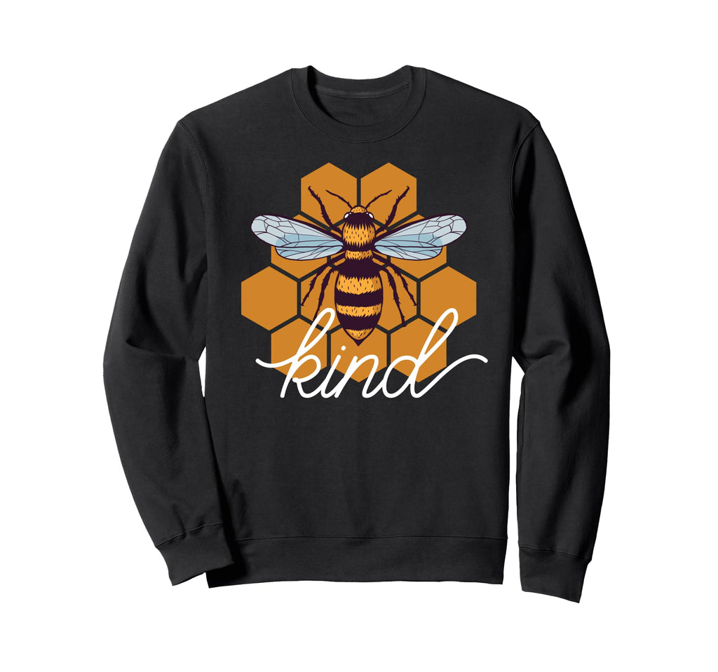 Bee Kind Be Kind To Bees And Humans Sweatshirt - Trendy Graphic Men Women - T-Shirt, Sweatshirt, Hoodie