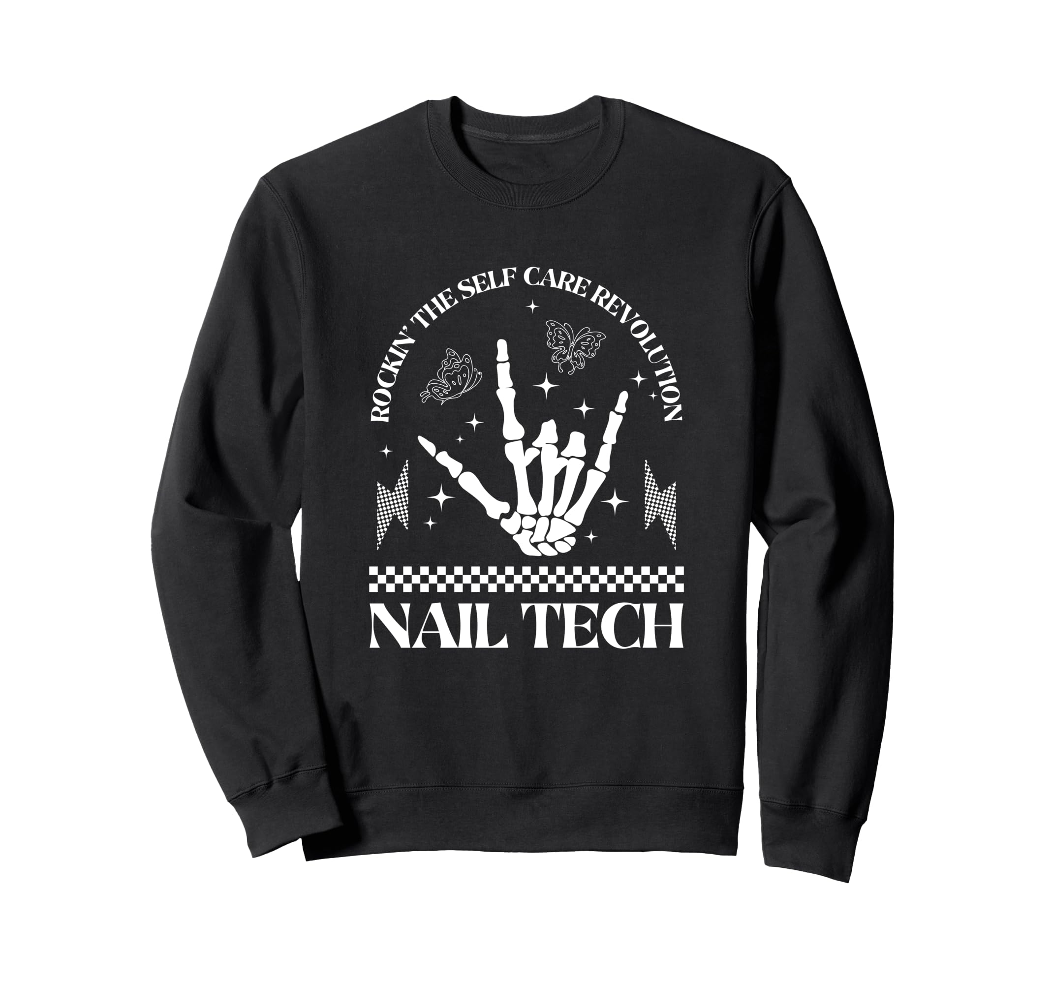 Nail Tech Rockin Self Care Revolution Sweatshirt - Unique Graphic Unisex - T-Shirt, Sweatshirt, Hoodie