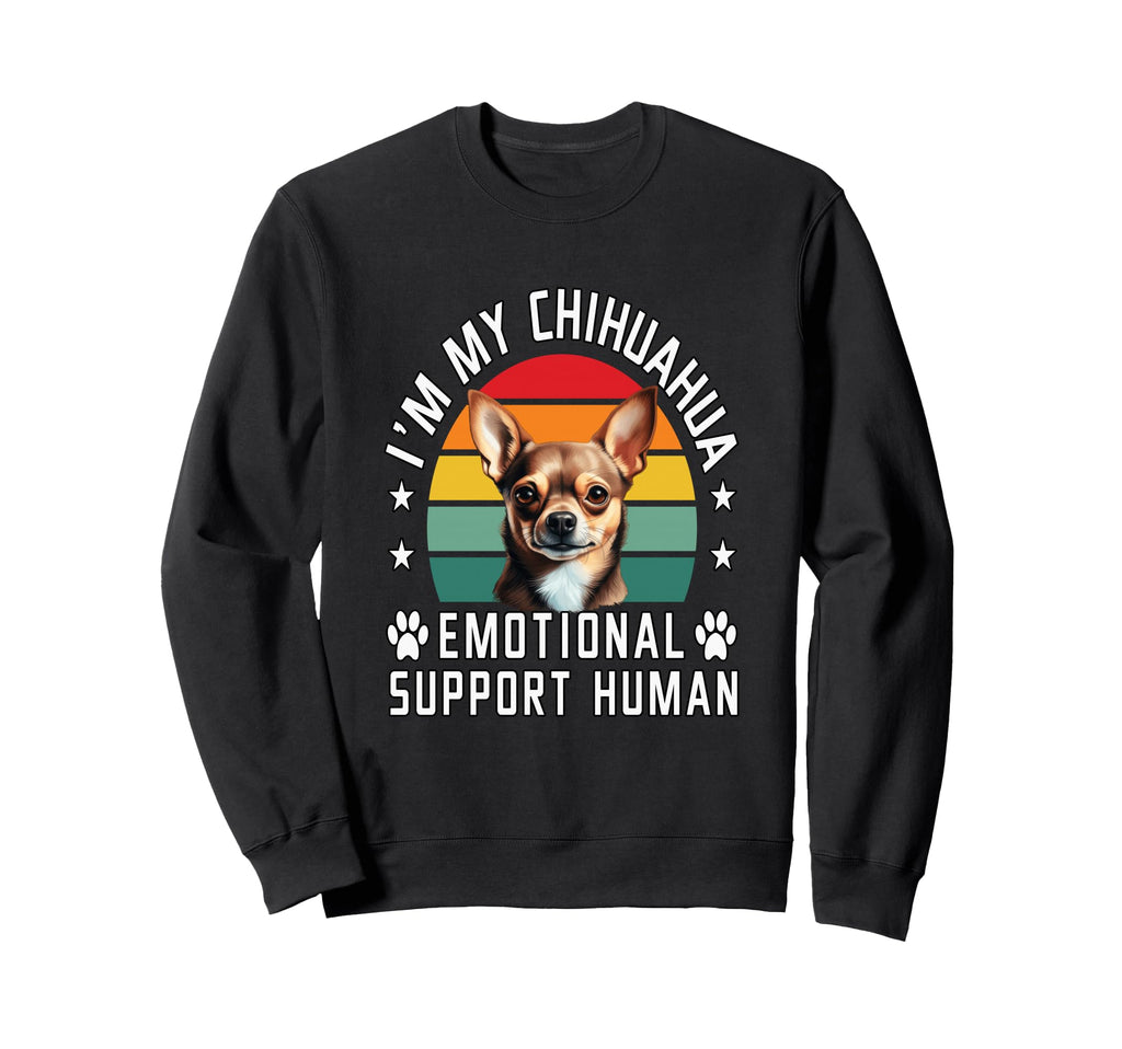 Im My Chihuahua Emotional Support Sweatshirt - Minimalist Print Unisex - T-Shirt, Sweatshirt, Hoodie