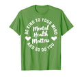 Mental Health Awareness Be Kind To T-Shirt - Trendy Graphic for Adults - T-Shirt, Sweatshirt, Hoodie