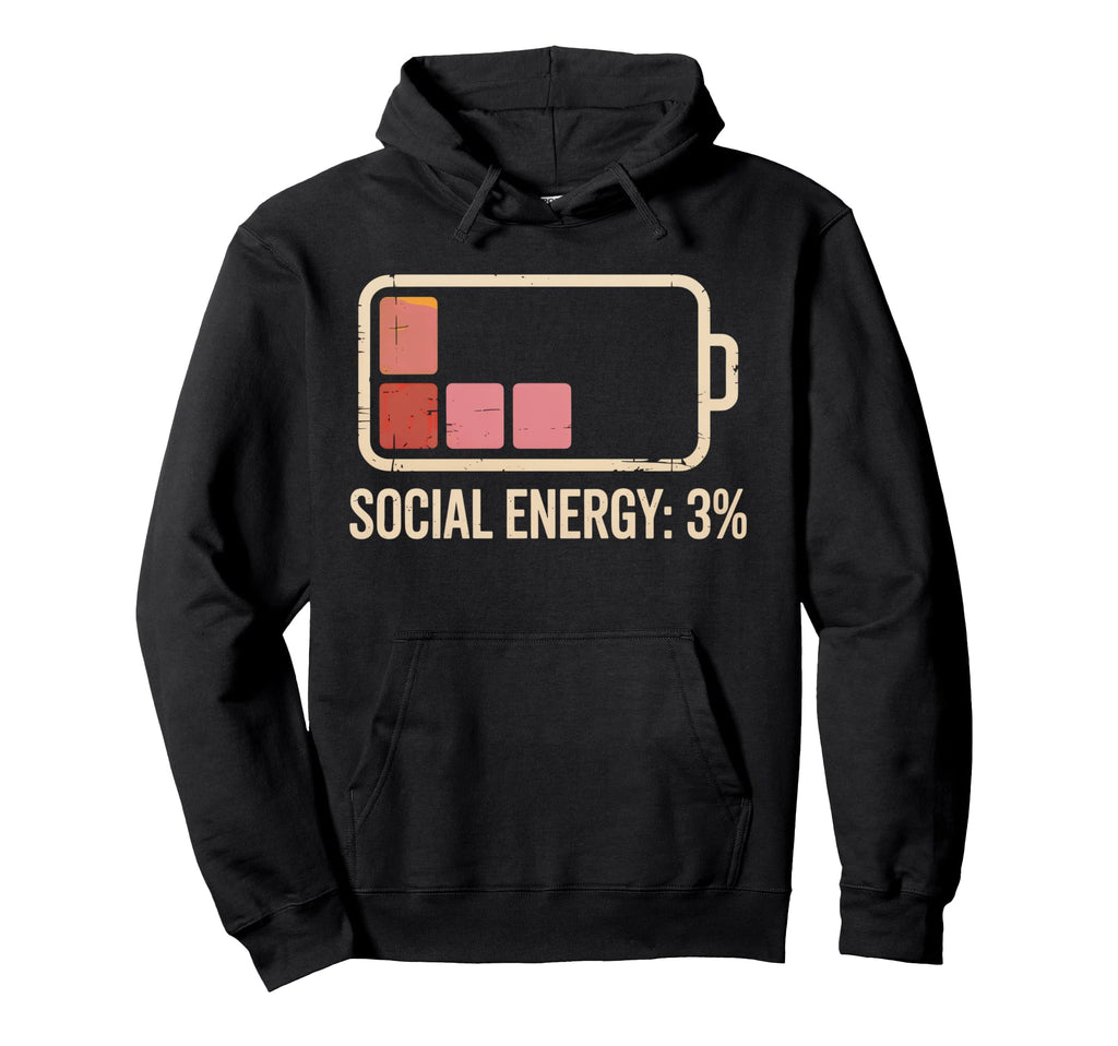 Social Energy 3 Battery Low Hoodie - Graphic Print for Adults - T-Shirt, Sweatshirt, Hoodie