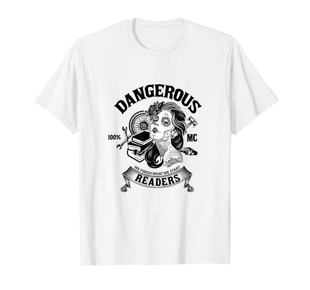 Dangerous Readers Funny Book Lover T-Shirt - Fun Novelty Design Unisex - T-Shirt, Sweatshirt, Hoodie
