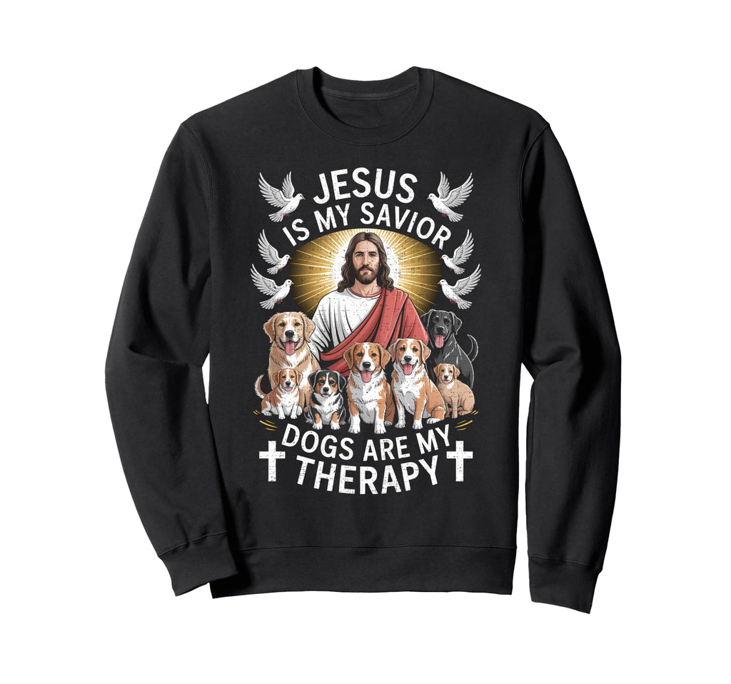 Jesus Is My Savior Dogs Are My Sweatshirt - Custom Art Print Unisex - T-Shirt, Sweatshirt, Hoodie