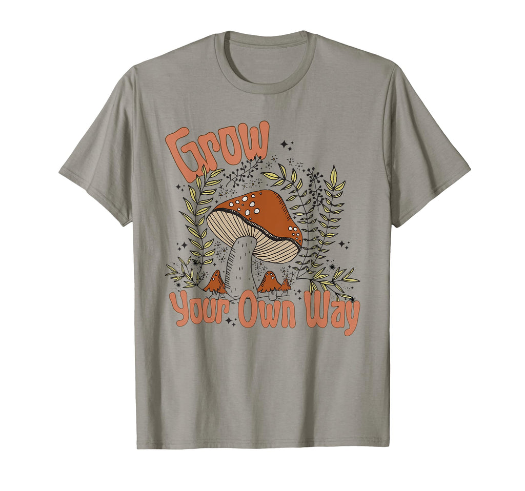 Grow Your Own Way T-Shirt - Novelty Apparel for Adults - T-Shirt, Sweatshirt, Hoodie