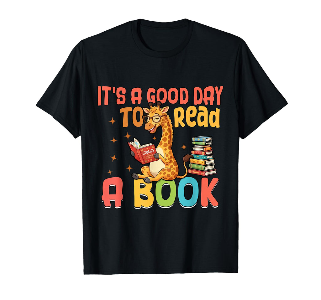 Its Good Day To Read Book Reading T-Shirt - Fun Novelty Design Unisex - T-Shirt, Sweatshirt, Hoodie