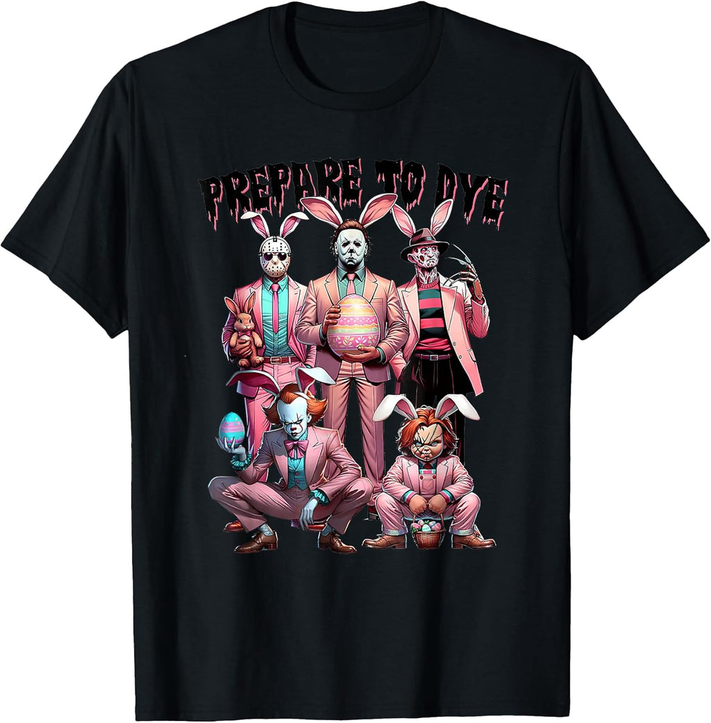 Funny Prepare to Dye Easter Horror Dyeing Eggs Unisex T-shirt, Sweatshirt, Hoodie, Long Sleeve Tee - T-Shirt, Sweatshirt, Hoodie