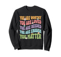 You Matter Kindness Be Kind Sweatshirt - Custom Art Print for Adults - T-Shirt, Sweatshirt, Hoodie