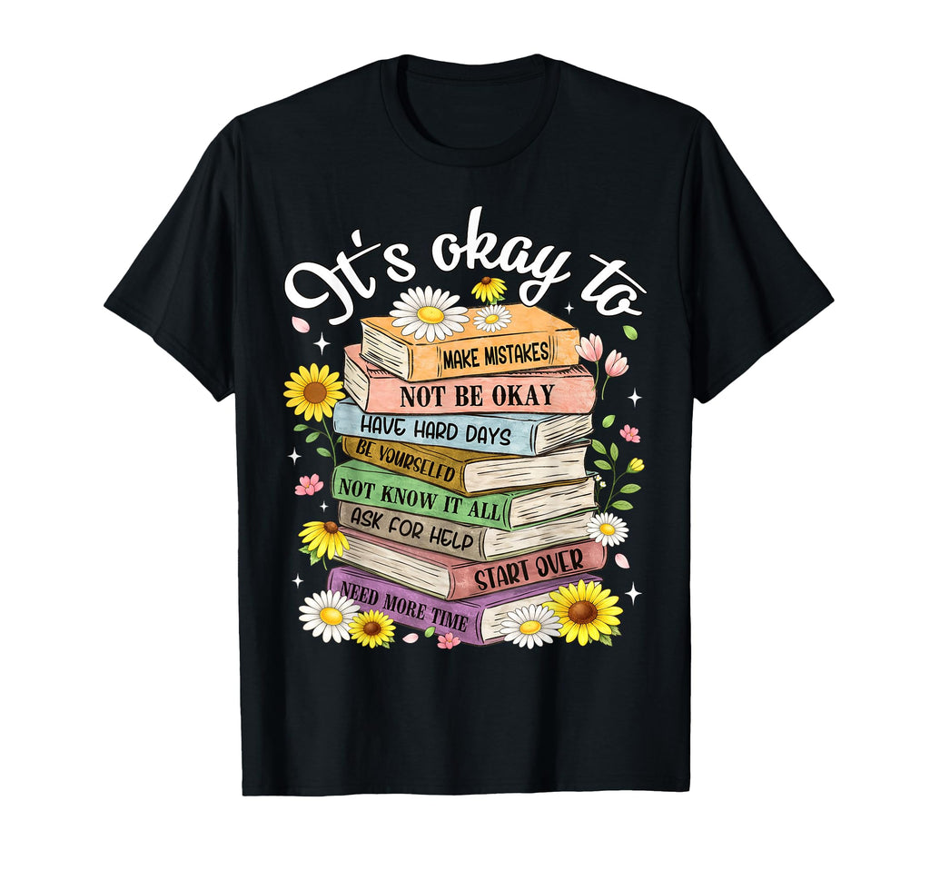 Its Okay To Make Mistakes Be Yourself T-Shirt - Graphic Print for Adults - T-Shirt, Sweatshirt, Hoodie